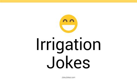 Funny Irrigation Jokes
