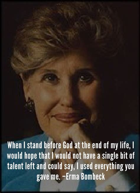 Erma Bombeck Thinks I'm Funny Quotes about motherhood, Mom humor