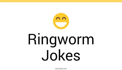 Funny Ringworm Jokes