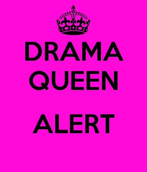 funny saying drama queen
