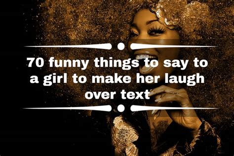 funny things to say to a girl on snapchat