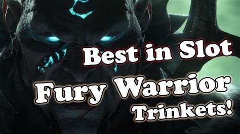 fury warrior best in slot trinkets