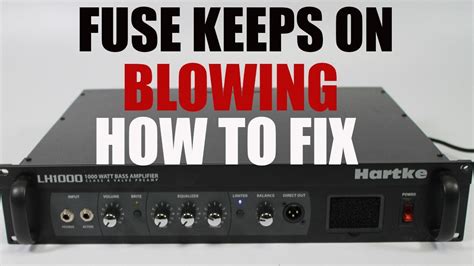 Fuse Keeps Blowing On Amplifier