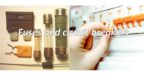 Fuses And Circuit Breakers Are Used To