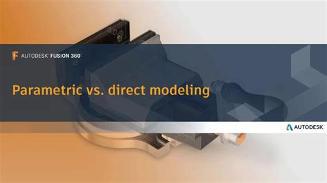 fusion 360 direct modeling vs parametric modeling