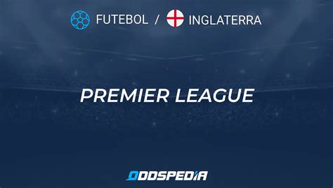 futebol inglaterra premier league