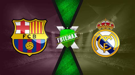 futemax ao vivo barcelona x real madrid