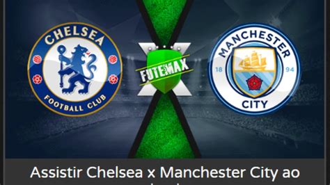 futmax jogos ao vivo hoje chelsea