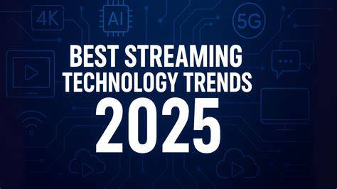 Future streaming technology