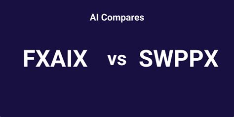 fxaix vs swppx