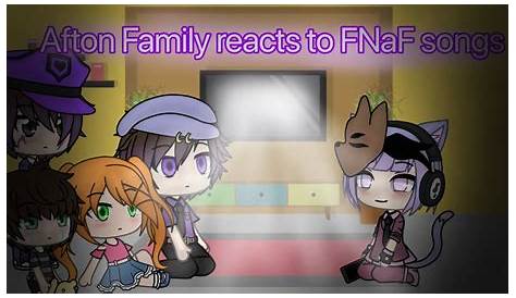Afton family react to the afton family song | gacha|fnaf| - YouTube