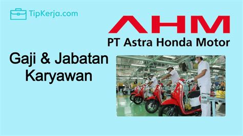 Gaji Pt Astra Honda Motor