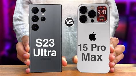 galaxy s23 ultra vs iphone 15 pro