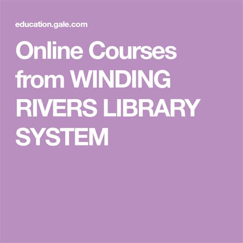 Online Courses from WINDING RIVERS LIBRARY SYSTEM in 2021 Online