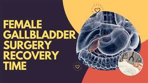 Recovering from Gallbladder Surgery: What's the Average Gallbladder Recovery Time?