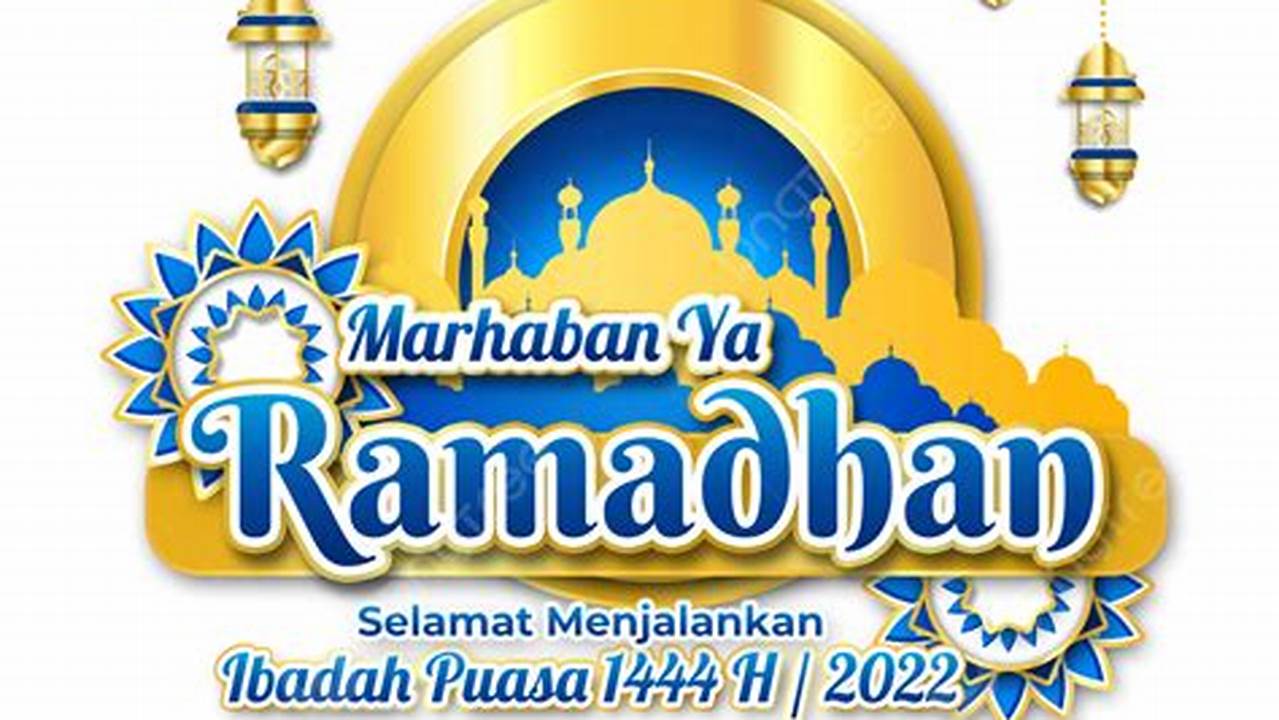Temukan Pesona Gambar Marhaban Yaa Ramadhan, Kunci Semangat Ibadah