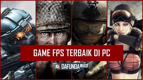 Game FPS Terbaik PC Online: Pilihan Tepat Bagi Penggemar Game Tembak-Tembakan