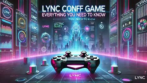 Unveiling Game Lync Conf: A New Horizon in Gaming Connections