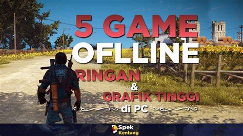 Ini Game Offline Ringan Gratis Terbaik Untuk Pc Laptop Terbaru 2022