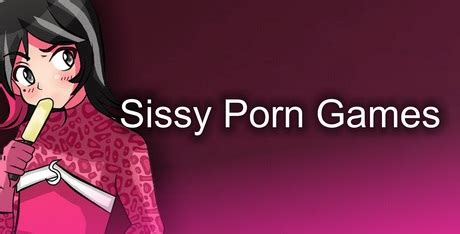 games porn sissy
