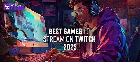 Games Streamers Play
