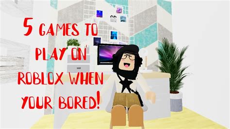 games to play when bored pc roblox