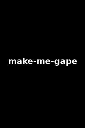 gape me make