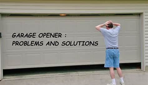 The Solutions for Garage Door Opener Problems - A Click Away Remotes