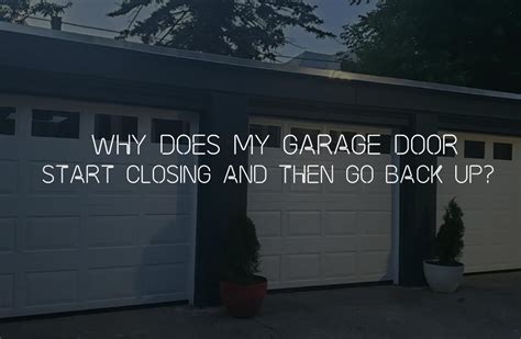 garage door starts to close and then stops