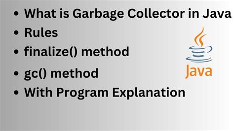 Garbage Collection And Method Finalize In Java