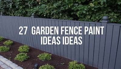 Garden Fence Paint Colours Ideas