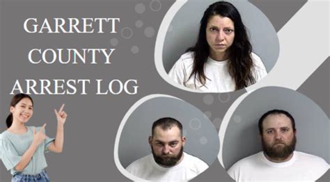 garrett county arrest log