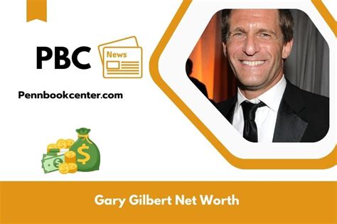 gary gilbert net worth