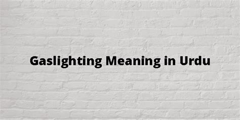 gaslighted meaning in urdu