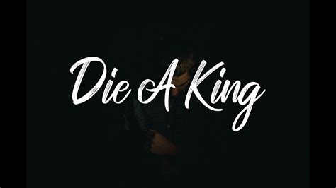 gave die king a new name
