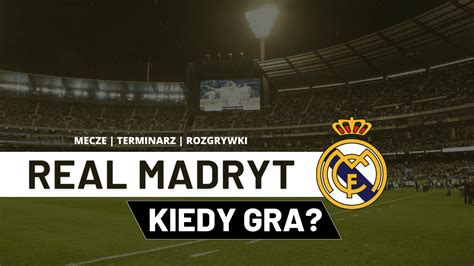 gdzie gra real madryt