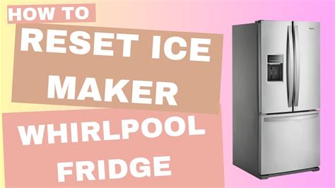 Ge Fridge Reset Ice Maker