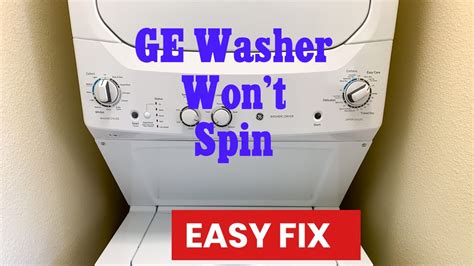 Ge Stackable Washer And Dryer Won T Spin