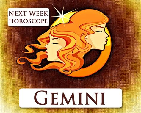 Gemini Next Week Horoscope