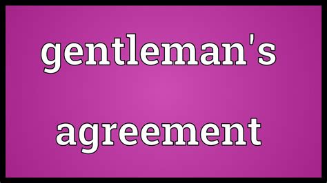 gentleman's agreement meaning