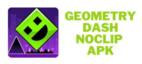 Скачать NoClip Geometry Dash 2.11 последняя версия на Андроид