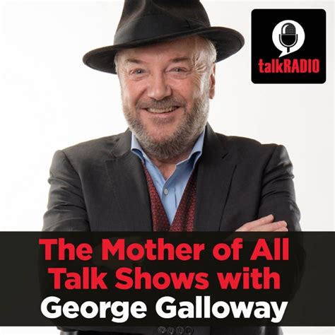 george galloway mother of all talk shows live