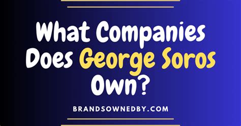 george soros companies list