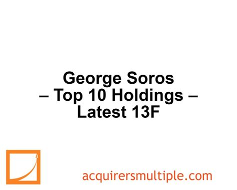 george soros top 10 holdings