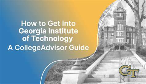 Details 8 Things You Need to Know About Georgia Institute of Technology Application in 2026 Update