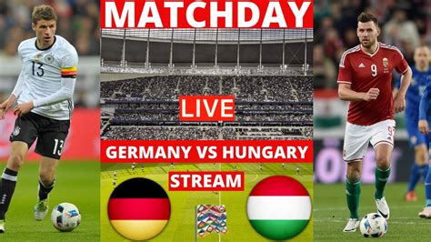 germany vs hungary live stream