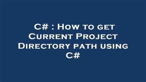 Get The Project Directory In C#