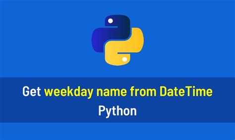 get weekday name from date python