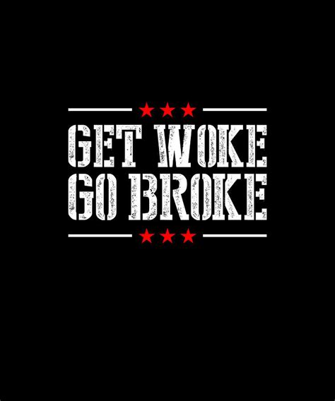 get woke go broke traduzione