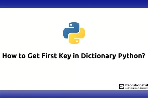 Get First Key In Dictionary Python Update